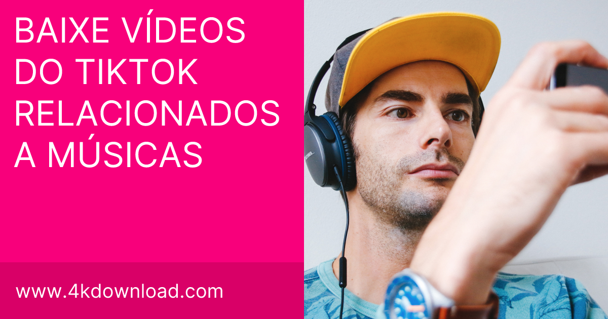 Como Baixar Vídeos do TikTok que Contenham a Mesma Música | 4K Download